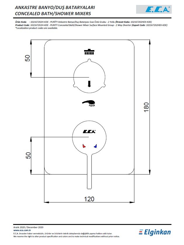 Eca Purity Ankastre Banyo-Duş Bataryası Sıva Üstü Grubu 102167202H-KDE Teknik Resim